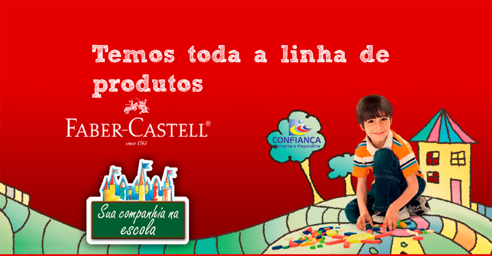 Temos toda a linha de produtos Faber-Castell